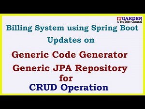 Billing System using Spring Boot Generic JPARepository fix and Generic Code Generator