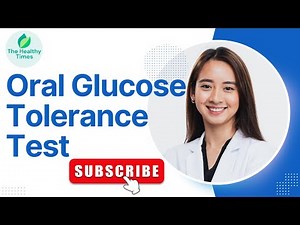 Oral Glucose Tolerance Test Explained: Importance, Procedure & When to Get Tested