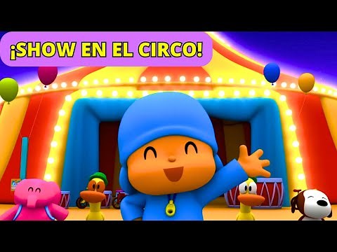 🤡 Pocoyó y sus Amigos en el Gran Circo 🎶 Canción Infantil Divertida