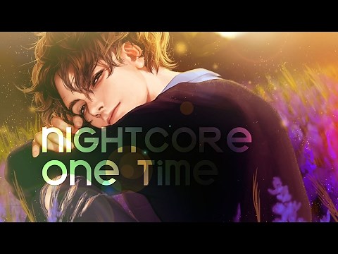 NIGHTCORE | One Time
