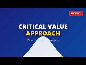 Critical Value Approach Explained: Reject When Test Statistic in Critical Region