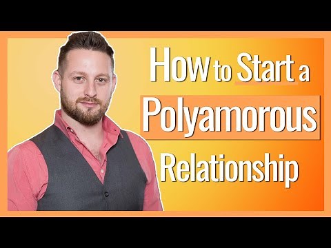 Polyamorous Relationships: How to Start One