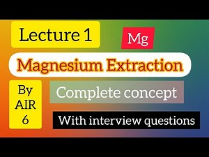 Magnesium Extraction for PSUs and Gate 2023 Metallurgy | Lecture 1| By AIR 6 | Lecture series