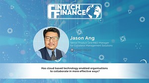 Jason Ang, SmartStream - Has cloud based technology enabled organisations to collaborate in more effective ways?