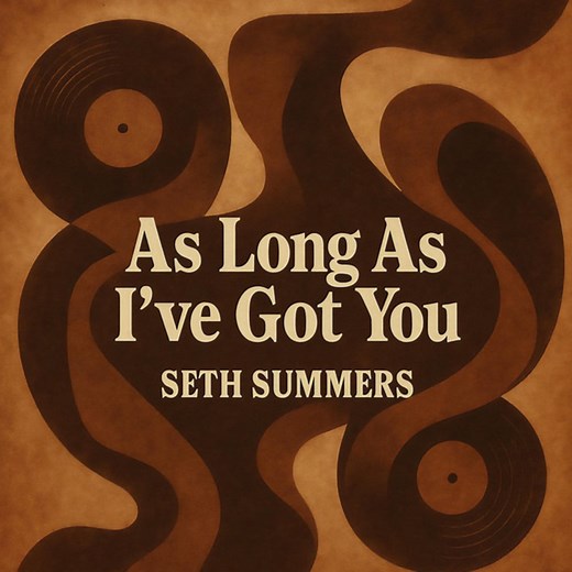 As Long As I’ve Got You - Seth Summers: Song Lyrics, Music Videos & Concerts