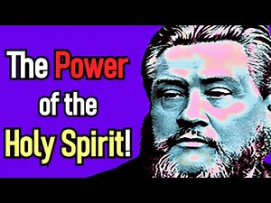 The Power of the Holy Spirit! - Charles Spurgeon Audio Sermon