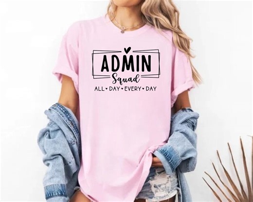 Admin Squad T-shirt, Office Squad Sweatshirt, Administrative Assistant Shirt, Administrative Professionals Gift, School Office Staff Tees - Etsy
