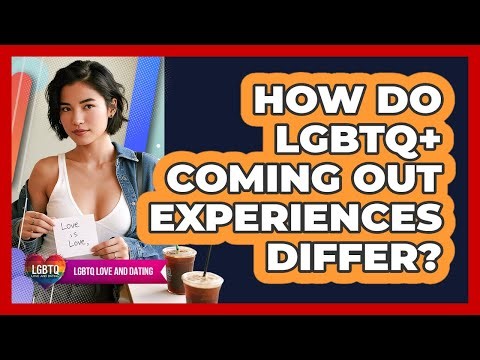 How Do LGBTQ+ Coming Out Experiences Differ?