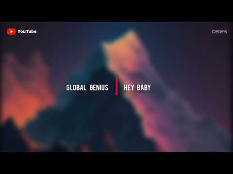 Global Genius - Hey Baby ( Your Lullaby Song )