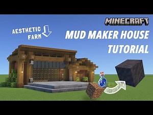 Minecraft Mud Maker House Tutorial [Aesthetic Farm] [Java/Bedrock Edition] [1440p HD]