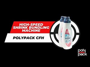 High-Speed Shrink Bundling Machine-Polypack CFH