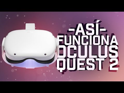 OCULUS QUEST 2 ANÁLISIS: ¿Son las gafas VR más RECOMENDABLES? ASÍ FUNCIONA su realidad virtual