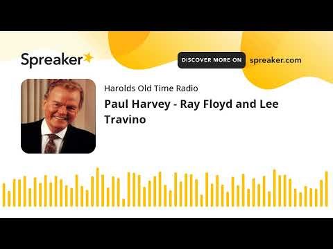 Paul Harvey - Ray Floyd and Lee Travino
