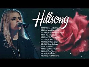 Best Hillsong Songs Full Album 2020 Top Latest Hillsong Worship Songs Medley