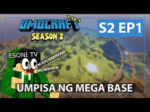 OMOCRAFT S2 EP1 - UMPISA NG MEGA BASE (Minecraft Tagalog)
