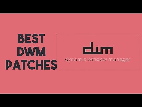 Best DWM Patches You Need to Use