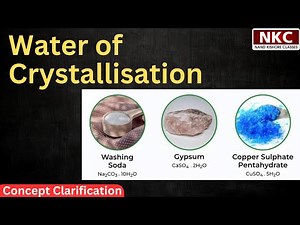 Understanding Water of Crystallisation | Detailed Chemistry Explained | NKC Science