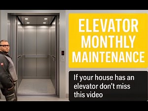 The procedure for performing monthly elevator maintenance