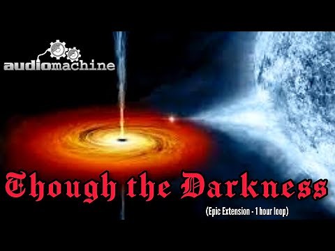 Audiomachine - Through the Darkness (Epic Extension) - 1 HOUR Loop