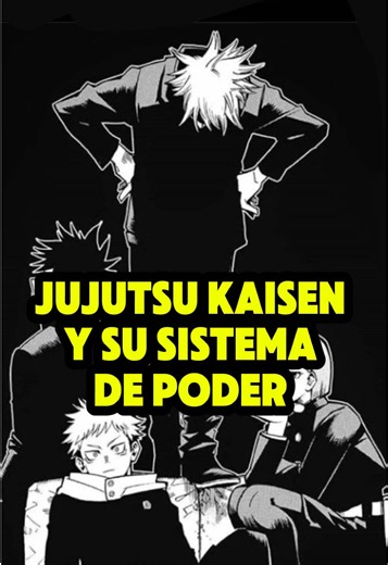 Jujutsu kaisen y su sistema de poder @Kumaru #jujutsukaisen #gojosatoru #itadoriyuuji #megumi #yutaokkotsu