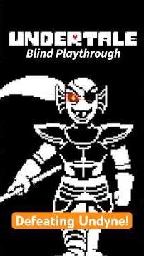 FINALLY Defeating Undyne | Undertale Blind Playthrough