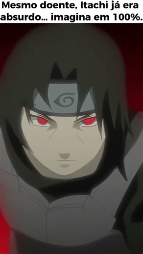 E Se Itachi Nunca Tivesse Ficado Doente? #itachi #naruto #curiosidades
