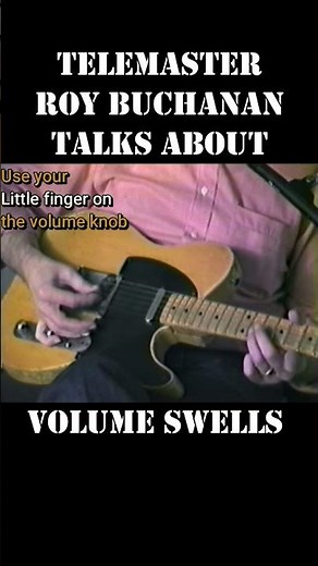 Roy Buchanan: Blues Guitarist teaching Volume Swells - Telemaster Lesson: