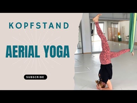 Aerial Yoga Kopfstand für Einsteiger - Basic und HowTo Step by Step