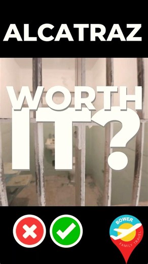 Worth It? | Alcatraz | California