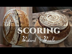 8 Ways Scoring Sourdough Bread | Batard | Boule