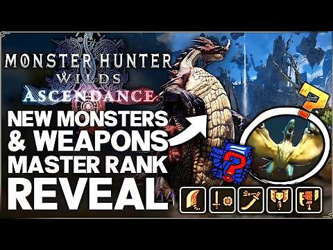 Monster Hunter Wilds Ascendance - MASTER RANK REVEAL - New Monsters, Elder Dragons, Weapons & More!