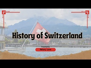 History of Switzerland: From the Old Swiss Confederacy to Modern Neutrality