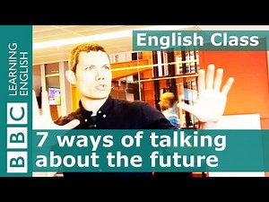 Grammar Tutorial - 7 Ways to Talk About the Future