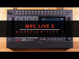 MPC Live 3 WORKFLOW Series #1