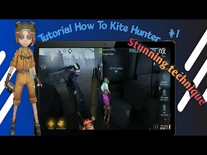Tutorial how to kite hunter easily | Stunning technique | Tutorial with zhaokhan Identity V #1