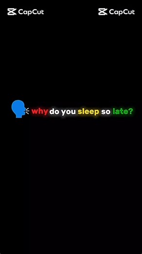 why do you sleep so late
