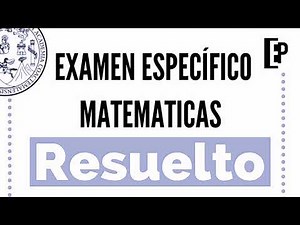 ¡Resuelto! Examen ESPECÍFICO Matemática