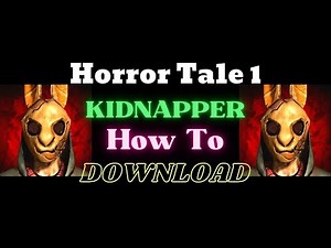Horror Tale 1 Kidnapper Free Download