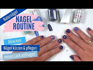 Nagelroutine 2022 | Naturnägel Step by Step vom Ablacken bis zum neuen Glanz