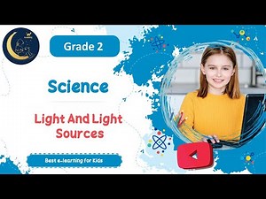 Light And Light Sources - Light Benefits - Science Grade 2