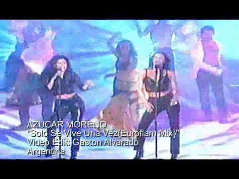 AZUCAR MORENO Solo Se Vive Una Vez(Euroflam Mix)