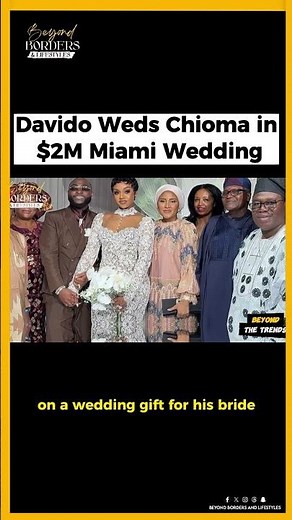 Davido Weds Chioma in $2M Miami Wedding — 23 Private Jets, Dangote, & African Billionaires!