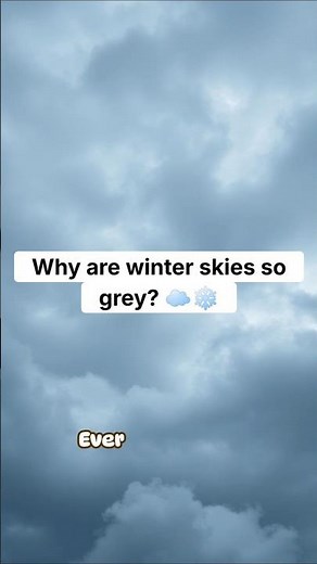 Why Does the Sky Look Grey in Winter? | RapidSmartFacts