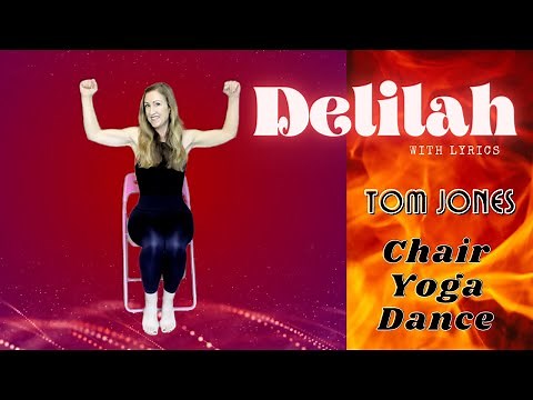 DELILAH Tom Jones * Chair Yoga Dance * Fun, low impact seated dance for senior living activities!
