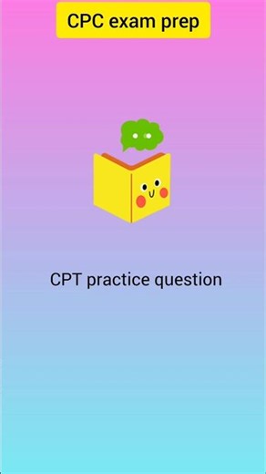 CPC Exam CPT | High‑Yield Practice Questions You Must Know! #shorts
