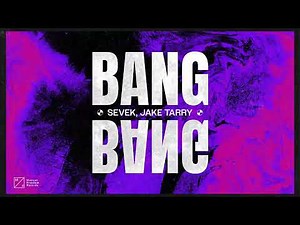 Sevek, Jake Tarry - Bang Bang (Official Audio)