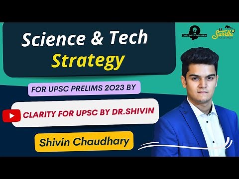 Science & Tech Strategy for UPSC Prelims 2023 by Clarity for UPSC by Dr Shivin