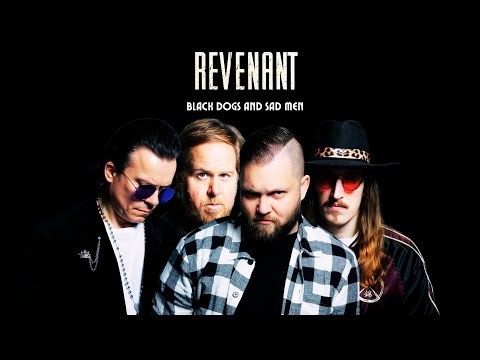 Revenant - Black Dogs and Sad Men