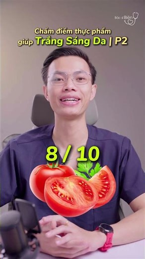 Chấm điểm thực phẩm giúp sáng da | P2 #trangda #bacsibien