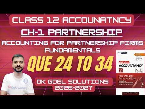 CH-1 ACCOUNTING FOR PARTNERSHIP FIRM FUNDAMENTALS CLASS 12 | DK GOEL | Q 24-34 | INTEREST ON DRAWING